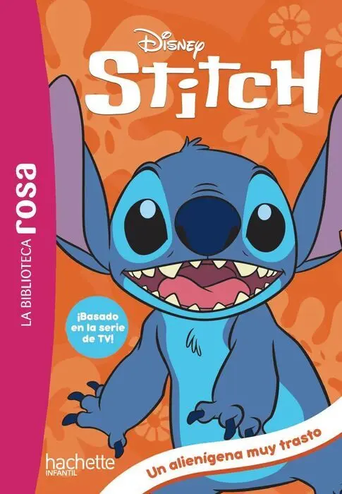 Stitch 1. Un Alienígena Muy Trasto