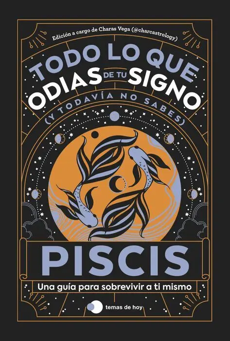 Piscis Todo lo que Odias de tu Signo y Todavia no