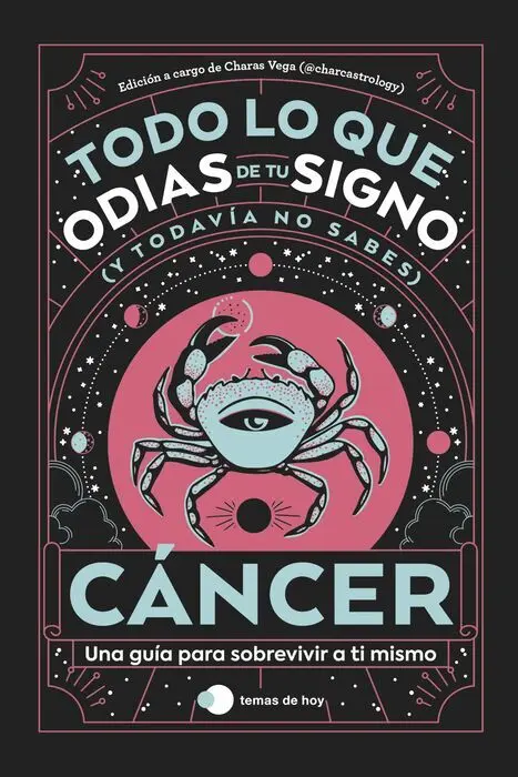 Cancer -Todo lo que Odias de tu Signo y Todavia no