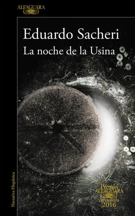 La Noche de la Usina Eduardo Sacheri Premio 2016