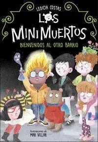 Bienvenidos Al Otro Barrio. Minimuertos 1 (Los Minimuertos 1)