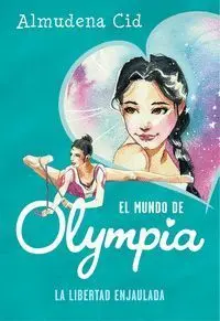 La Libertad Enjaulada el Mundo de Almudena Cid