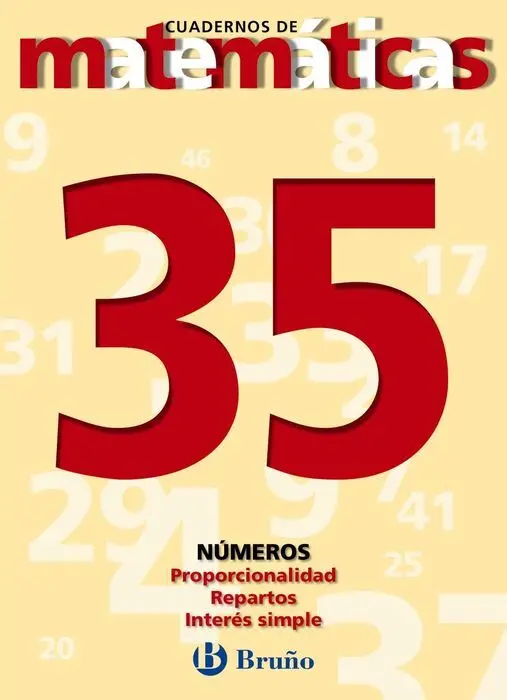 35 Proporcionalidad. Repartos. Interés Simple