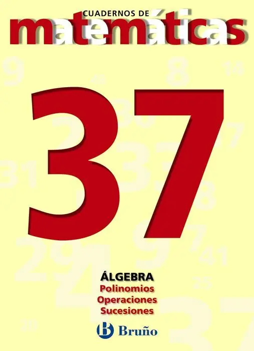 37 Polinomios. Operaciones. Sucesiones