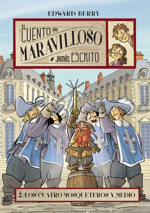 Cuatro Mosqueteros el Cuento Mas Maravilloso Jamas