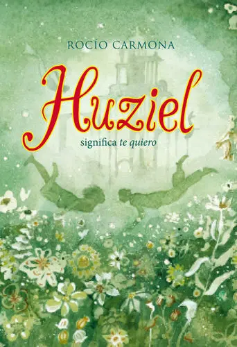 Huziel Significa te Quiero Rocio Carmona