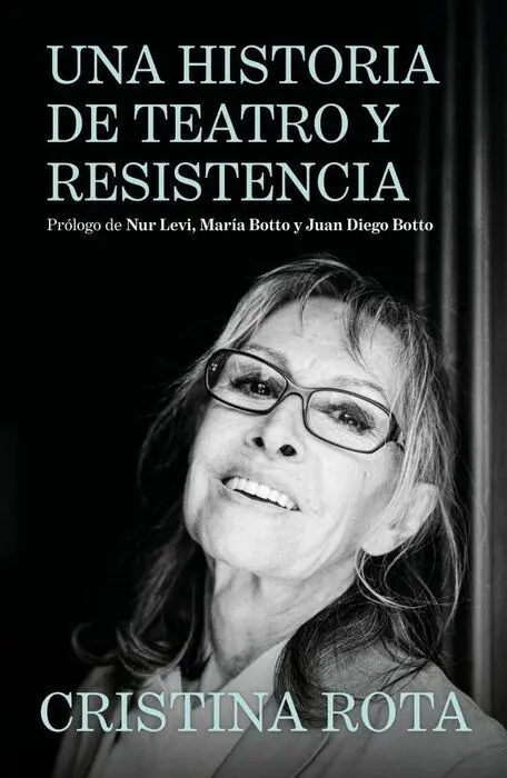 Cristina Rota una Historia de Teatro y Resistencia