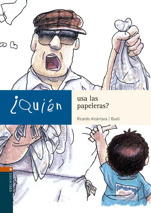Quien Usa las Papeleras?