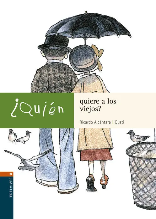 Quien Quiere a los Viejos?