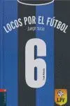 Locos por el Futbol Juego Sucio 6