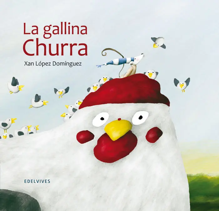 La Gallina Churra Xan Lopez Dominguez