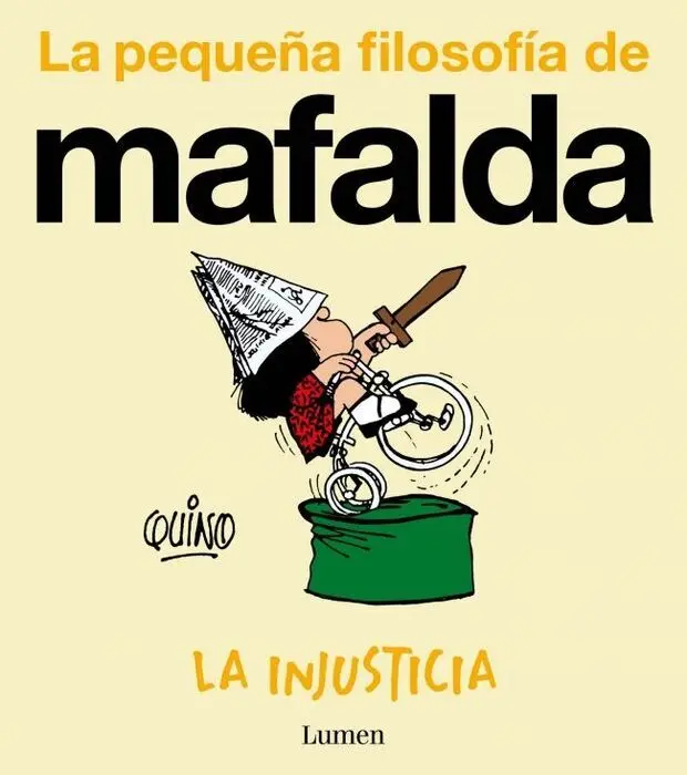Injusticia, la (La Pequeña Filosofia de Mafalda)