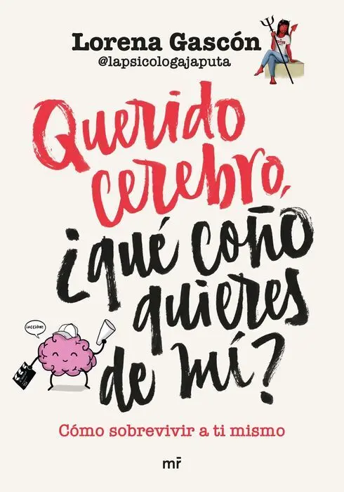 Querido Cerebro, ¿Qué Coño Quieres de mí
