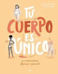 Tu Cuerpo Es Único y Es Extraordinario ¡Aprende a Quererlo!