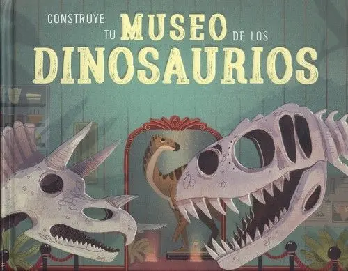 Construye tu Museo de los Dinosaurios