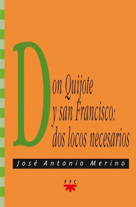 Don Quijote y San Francisco Dos Locos Necesarios