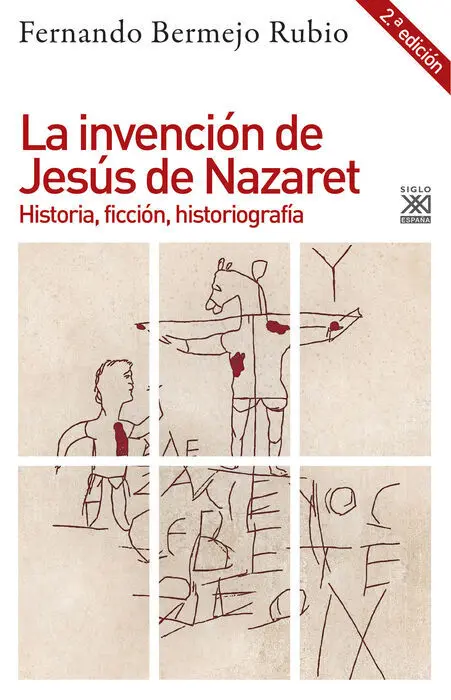 La Invención de Jesús de Nazaret