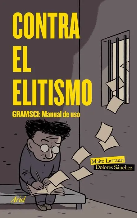Contra el Elitismo Gramsci: Manual de Uso Maite la