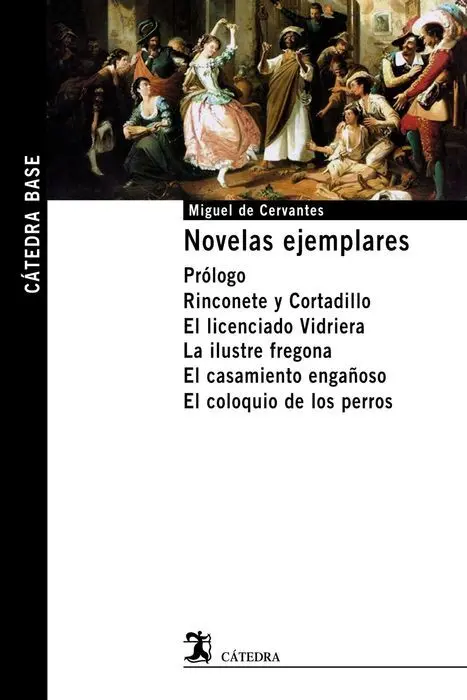 Novelas Ejemplares Miguel de Cervantes Catedra Bas