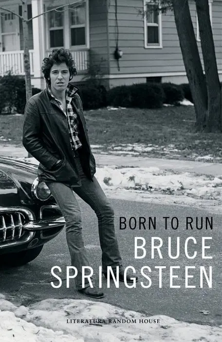 Born To Run Memorias Bruce Springsteen