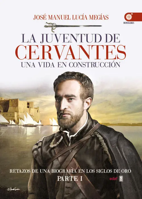 La Juventud de Cervantes Jose Manuel Lucia Megias