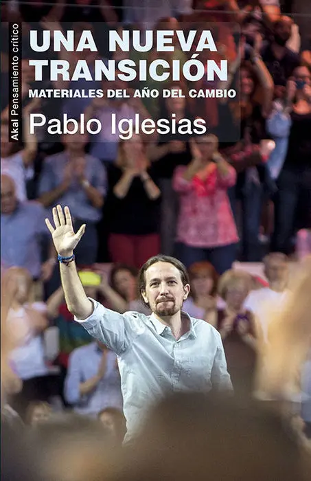 Una Nueva Transicion Pablo Iglesias