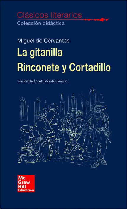 Clasicos Literarios. La Gitanilla. Rinconete y Cortadillo