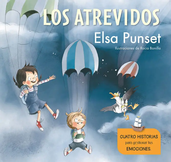 Los Atrevidos. Cuatro Historias para Gestionar Tus Emociones (El Taller de Emoci