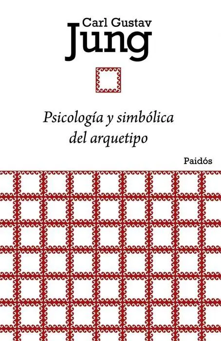 Psicologia y Simbolica del Arquetipo
