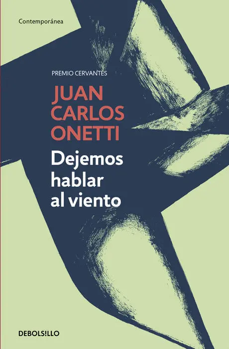 Dejemos Hablar Al Viento Juan Carlos Onetti