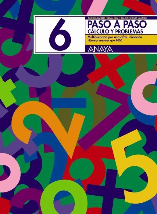 Cuad. Paso a Paso Calculo y Problemas 6 Anaya