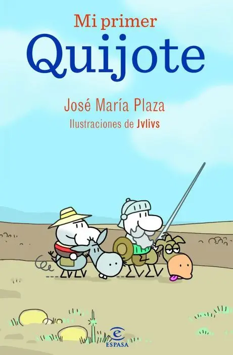 Mi Primer Quijote Jose Maria Plaza/Jvlivs