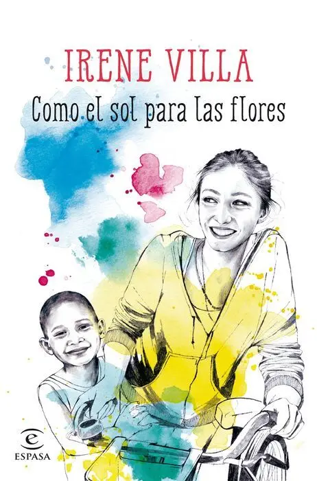 Como el Sol para las Flores Irene Villa