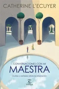 Conversaciones con mi Maestra