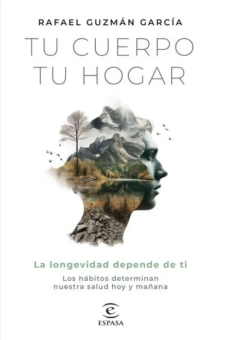 Tu Cuerpo, tu Hogar. La Longevidad Depende de Ti