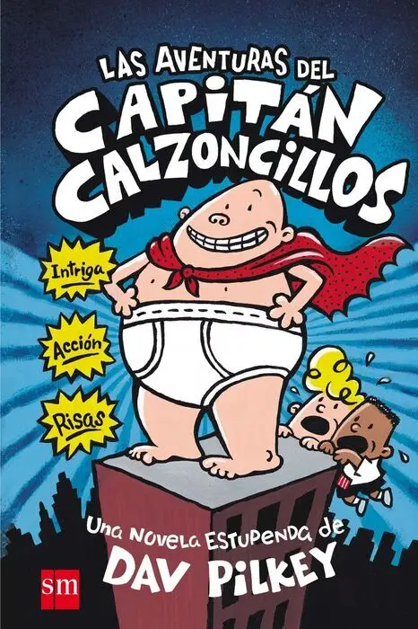Las Aventuras del Capitan Calzoncillos Dav Pilkey