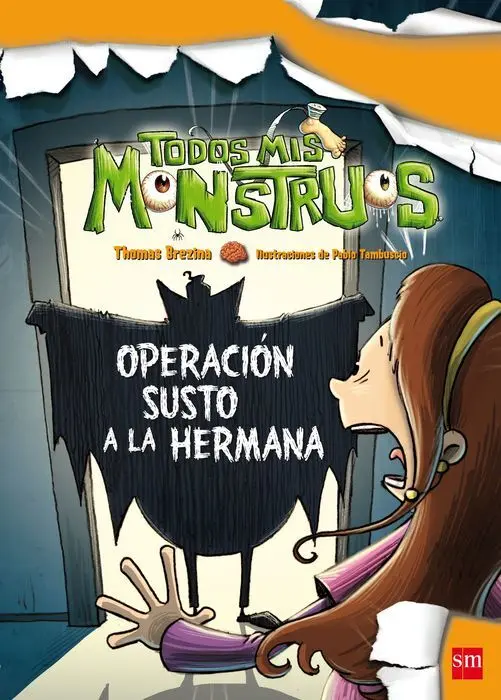 Todos Mis Monstruos 4 Operacion Susto a la Hermana