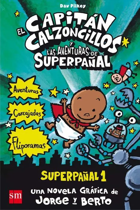 Capitan Calzoncillos Aventuras Superpañal