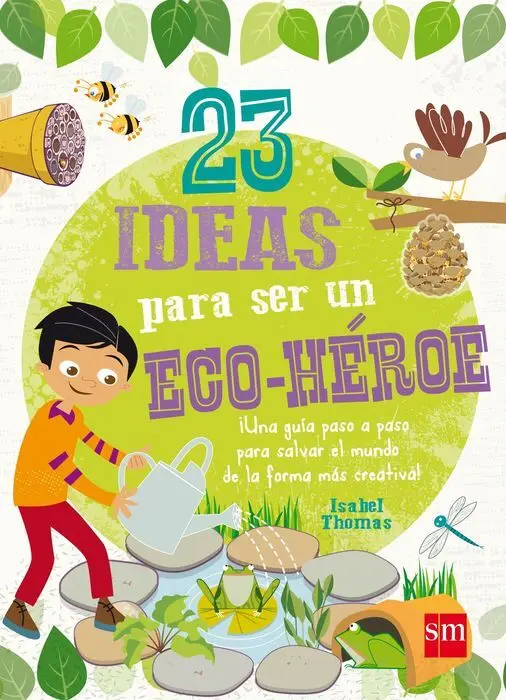 23 Ideas para Ser un Eco Heroe