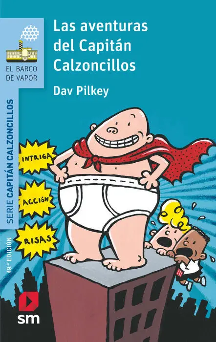 Las Aventuras del Capitan Calzoncillos Dav Pilkey