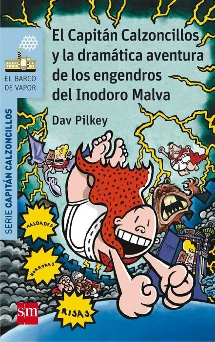 El Capitan Calzoncillos y la Dramatica Aventura de