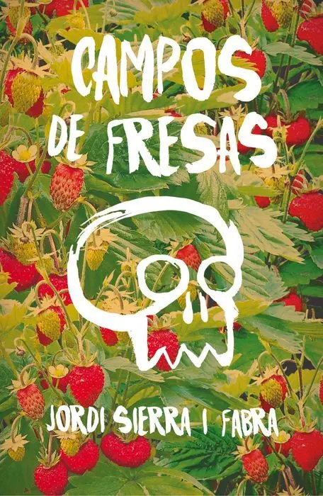 Campos de Fresas Jordi Sierra I Fabra