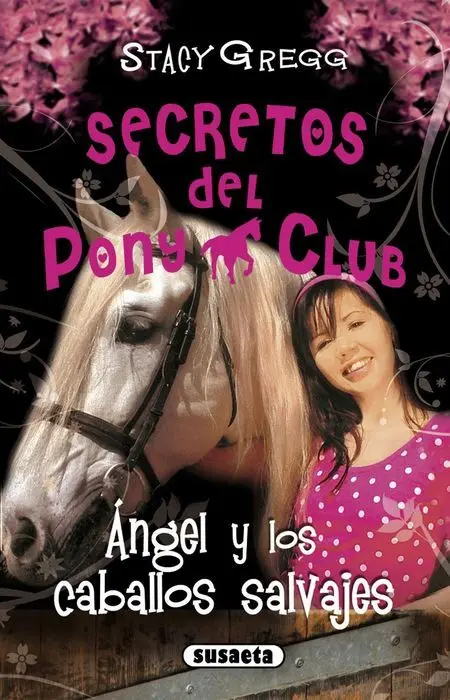 Secretos del Pony Club Angel y los Caballos