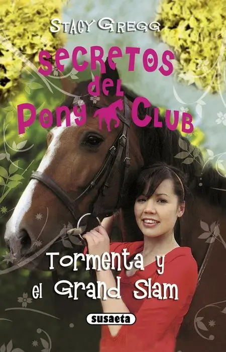 Secretos del Pony Club Tormenta y el Grand Slam