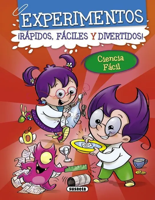 Experimentos Rapidos, Faciles y Divertidos
