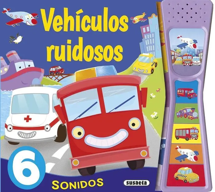 Vehiculos Ruidosos 6 Sonidos Susaeta