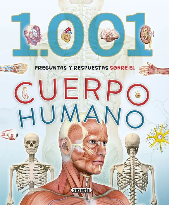 1001 Preguntas y Respuestas Sobre el Cuerpo Humano