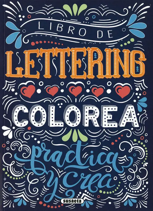 Libro de Lettering. Colorea , Practica y Crea