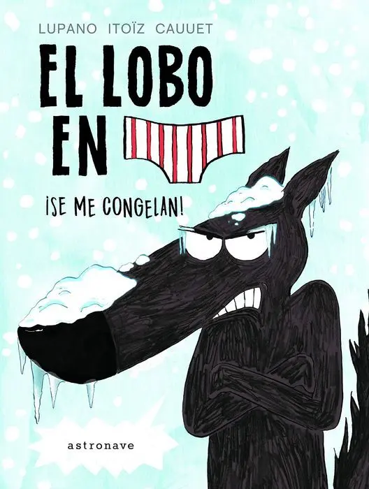 El Lobo en Calzoncillos se me Congelan