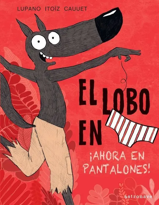 Lobo en Calzoncillos 5 Ahora en Pantalones